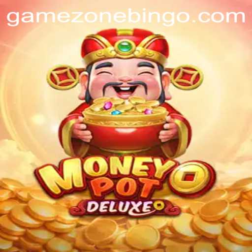 Unveiling MoneyPotDELUXE in the Game Zone
